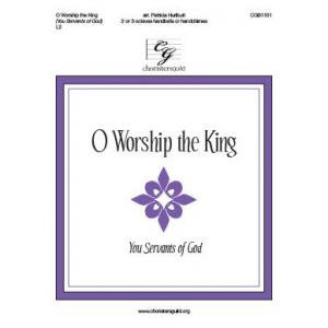 O Worship the King - arr. Hurlbutt (2 - 3 Oct)