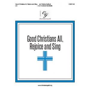 Good Christians All, Rejoice and Sing - arr. Hurlbutt