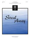 Steal Away arr. Morris