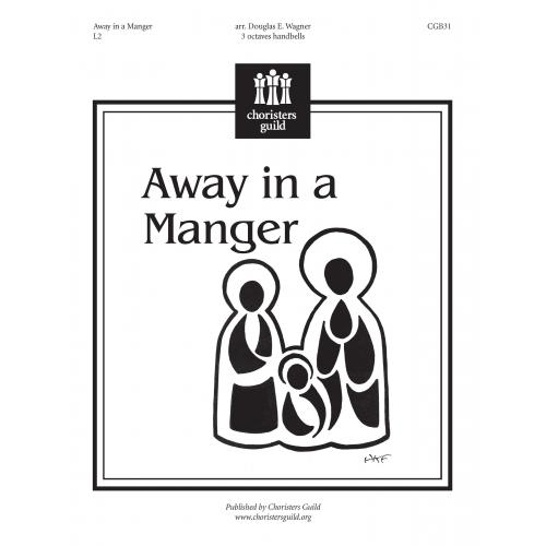 Away in a Manger - arr. Wagner (3 Oct)