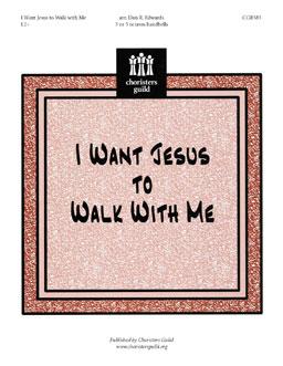 I Want Jesus to Walk with Me