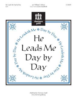 He Leads Me Day by Day