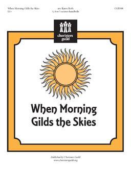 When Morning Gilds the Skies (3 - 5 Oct)