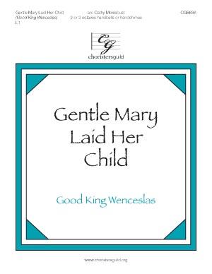 Gentle Mary Laid Her Child (Good King Wenceslas) (2 - 3 Oct)