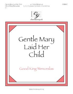 Gentle Mary Laid Her Child (Good King Wenceslas) (3 - 5 Oct)