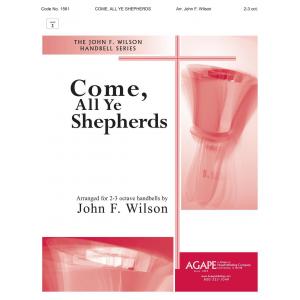 Come, All Ye Shepherds - arr. Wilson