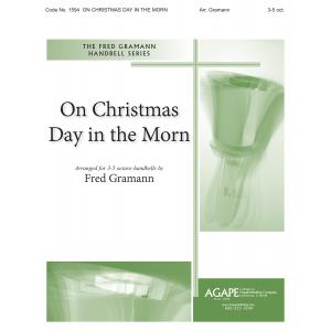 On Christmas Day in the Morn - arr. Gramann