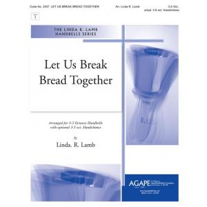Let Us Break Bread Together - arr. Lamb