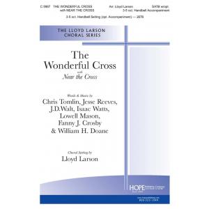 The Wonderful Cross with Near The Cross - arr. Larson