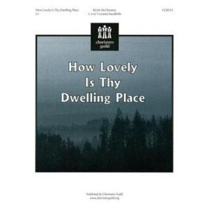 How Lovely Is Thy Dwelling Place