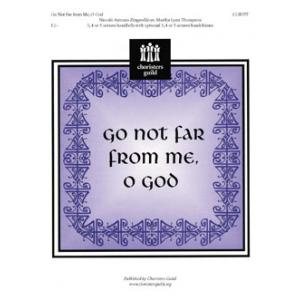 Go Not Far From Me, O God