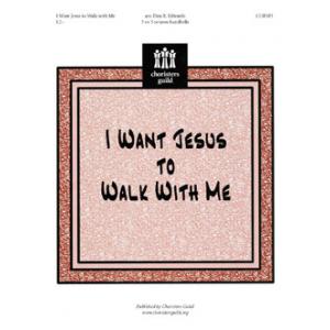 I Want Jesus to Walk with Me