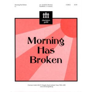 Morning Has Broken - arr. Sherman (2 - 3 Oct)