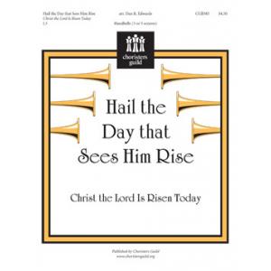 Hail the Day that Sees Him Rise (Christ the Lord Is Risen Today)