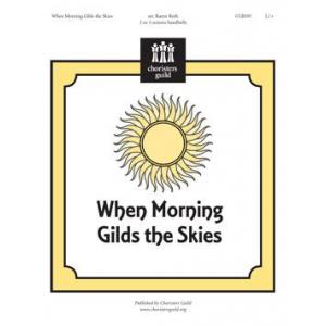 When Morning Gilds the Skies (2 - 3 Oct)