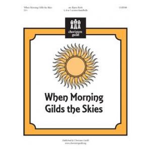 When Morning Gilds the Skies (3 - 5 Oct)
