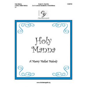 Holy Manna (A Merry Mallet Melody)