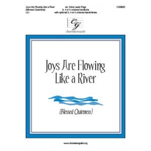 Joys Are Flowing Like a River