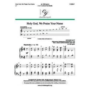 Holy God, We Praise Your Name (2 - 3 Oct)