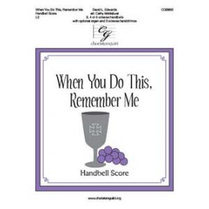 When You Do This, Remember Me - Handchime/Handbell Score