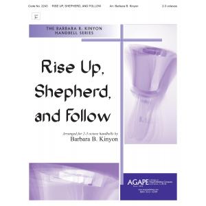 Rise Up, Shepherd and Follow - arr. Kinyon