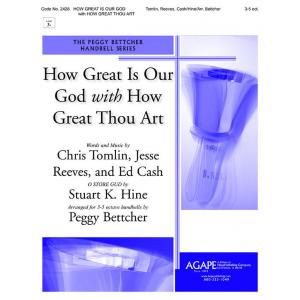 How Great Is Our God with How Great Thou Art - arr. Bettcher